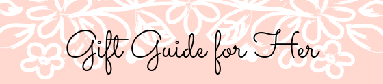 BLOGMAS DAY 4 | GIFTS FOR HER