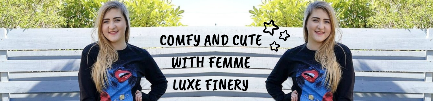 COMFY AND CUTE | FEMME LUXE FINERY [GIFTED]