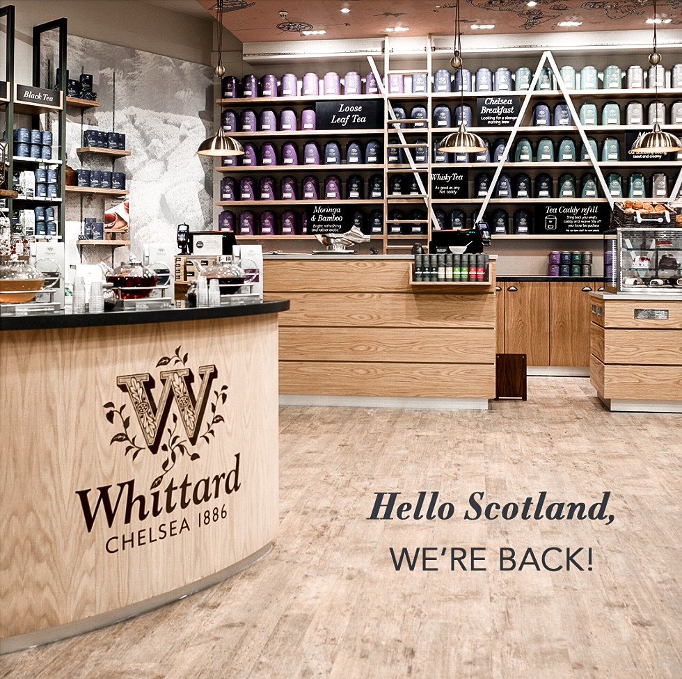 WHITTARD OF CHELSEA | SCOTTISH REOPENING